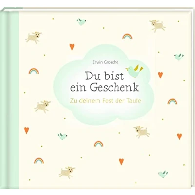 Abbildung von Du bist ein Geschenk: Zu deinem Fest der Taufe