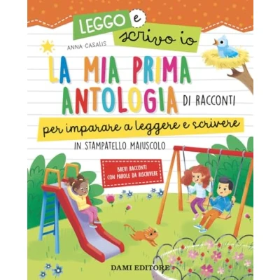Abbildung von La mia prima antologia di racconti per imparare a leggere e scrivere. In stampatello maiuscolo. Leggo scrivo io. Ediz. colori