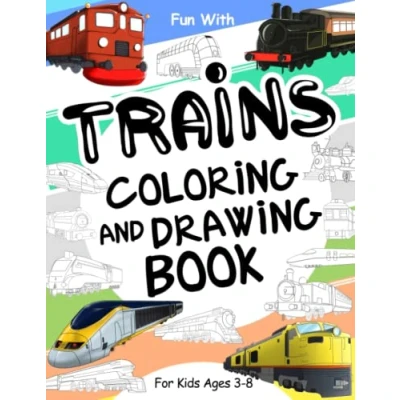 Abbildung von Trains Coloring and Drawing Book: for Kids Ages 3 8: Fun with Old &amp; Modern Wheels: Great Activity Workbook Toddlers (Trains Collection)