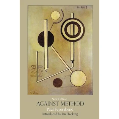 Abbildung von Against Method: Outline of an Anarchistic Theory Knowledge