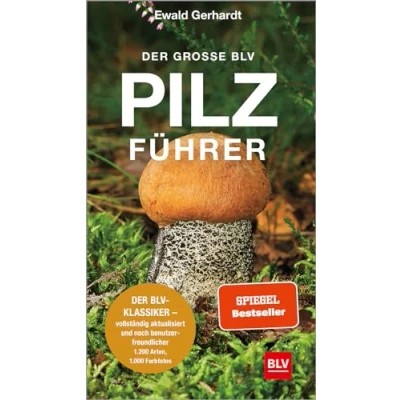 Abbildung von Der große BLV Pilzführer: Klassiker vollständig aktualisiert und noch benutzerfreundlicher (BLV Pilze)