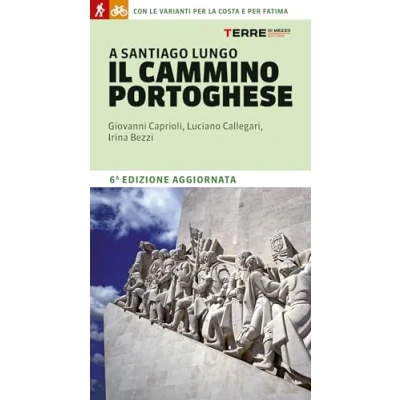 Abbildung von A Santiago lungo il Cammino portoghese. Con le varianti per la costa e Fatima (Percorsi)