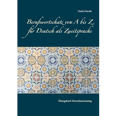 Abbildung von Berufswortschatz von A bis Z für Deutsch als Zweitsprache: Übungsbuch Wortschatztraining