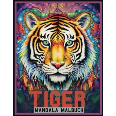 Abbildung von Tiger Mandala Malbuch: Stressabbauendes Malbuch für Erwachsene, Entspannung, Geschenke Frauen und Männer