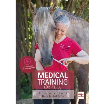 Abbildung von Medical Training für Pferde: Entspannt bei Tierarzt, Hufschmied &amp; Co