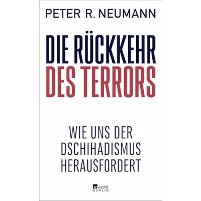 Abbildung von die Rückkehr des Terrors: Wie uns der Dschihadismus herausfordert &quot;Ein essenzieller Leitfaden, Dynamiken Terrorismus entschlüsselt&quot; Natalie Amiri