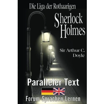Abbildung von Die Liga der Rothaarigen Ein Sherlock Holmes Abenteuer Zweisprachig Deutsch Englisch Mit nebeneinander angeordneten Übersetzung