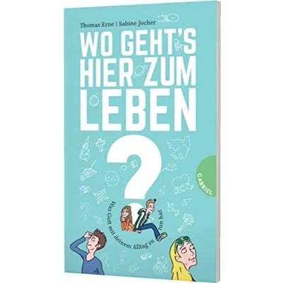 Abbildung von Wo geht&#039;s hier zum Leben?: Was Gott mit deinem Alltag zu tun hat Für Konfirmanden