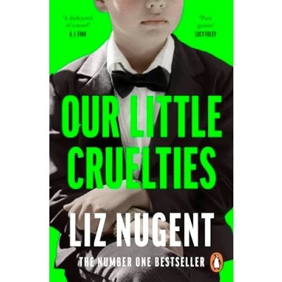 Abbildung von Our Little Cruelties: the gripping psychological thriller from No.1 bestselling author of Strange Sally Diamond