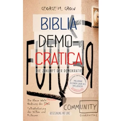 Abbildung von Biblia democratica: Die Zukunft der Demokratie / Zwischen Utopie und Realität (Die Bücher des Lebens, Band 7)