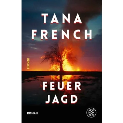 Abbildung von Feuerjagd: Roman Das neue Werk der großen irischen Spannungserzählerin eine Geschichte von Familie und Vergeltung (West Irland, Band 2)