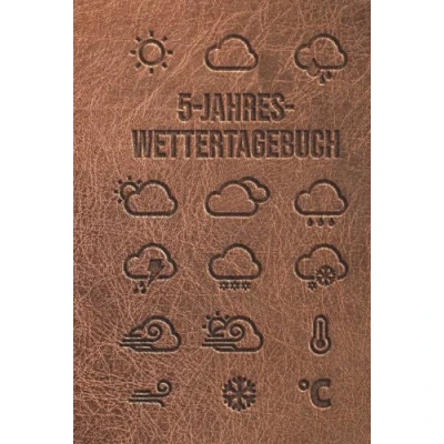 Abbildung von 5 Jahres Wettertagebuch Wetter Chronik jeden Tag für Jahre: Notizbuch Logbuch das tägliche Tracken 6x9 Zoll A5 370 Seiten