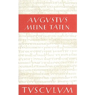 Abbildung von Meine Taten Res gestae divi Augusti: Lateinisch Griechisch Deutsch (Sammlung Tusculum)