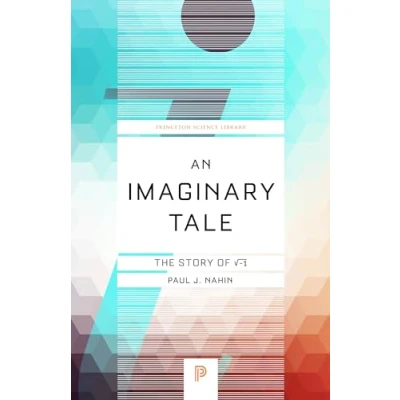 Abbildung von Imaginary Tale: The Story of root 1 (Princeton Science Library)