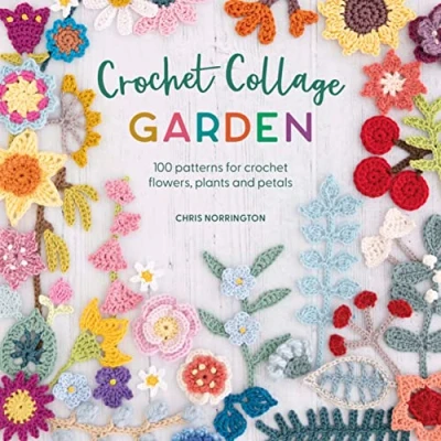 Abbildung von crochet Collage Garden: 100 patterns for flowers, plants and petals