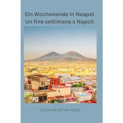 Abbildung von Ein Wochenende in Neapel Un fine settimana a Napoli