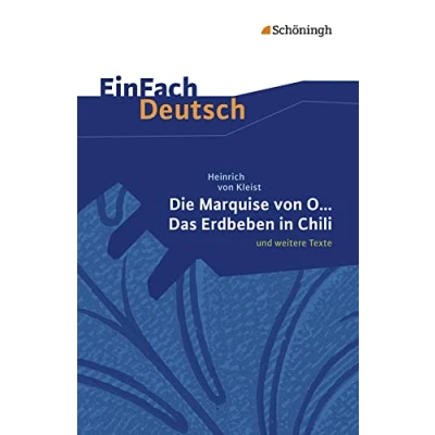 Abbildung von EinFach Deutsch Textausgaben: Unterrichtsmodelle: Heinrich von Kleist: Die Marquise O... Das Erdbeben in Chili: und weitere ... Oberstufe: Textausgabe gymnasiale Oberstufe