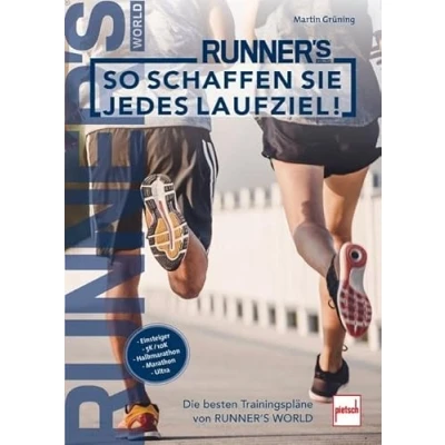 Abbildung von So schaffen Sie jedes Laufziel!: Die besten Trainingspläne von RUNNER&#039;S World (Runner&#039;s Trainingsplan)