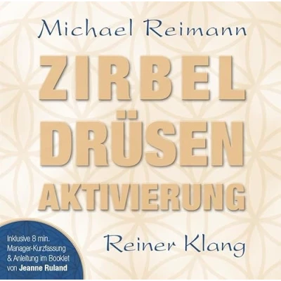 Abbildung von Zirbel Drüsen Aktivierung: mit einer Meditation von Jeanne Ruland im Booklet (Aktivierungs CDs: Musik Michael Reimann heilsamen Frequenzen)