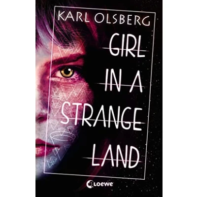 Abbildung von Girl in a Strange Land: Jugendbuch, tiefgründiger Thriller ab 14 Jahre