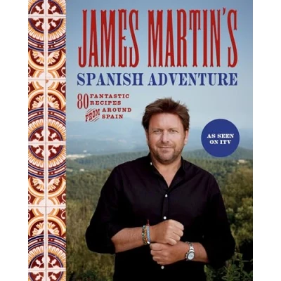 Abbildung von James Martin&#039;s Spanish Adventure: 80 Fantastic Recipes From Around Spain