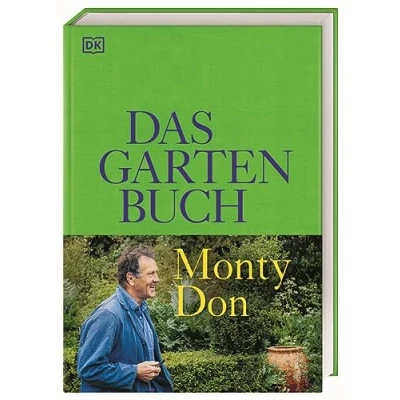 Abbildung von Das Gartenbuch: Umfassendes Expertenwissen für einen wunderschönen Zier und Nutzgarten mit saisonalem Obst Gemüse von Bestsellerautor Monty Don