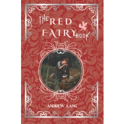 Abbildung von The Red Fairy Book: by Andrew Lang Original Classic with Illustrated, Annotated Editor Amanda Publishing