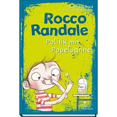 Abbildung von Rocco Randale Politik mit Popelpanne: Bd. 8: Randale, Band 8