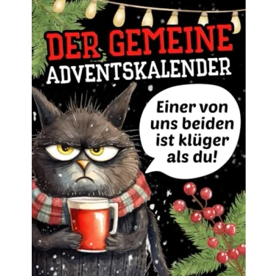 Abbildung von Der gemeine Adventskalender: etwas andere Adventskalender mit fiesen und lustigen Sprüchen zum ausmalen für Erwachsene