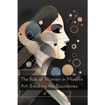 Abbildung von the Role of Women in Modern Art: Breaking Boundaries: Micro Book A29