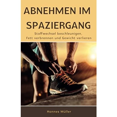 Abbildung von Abnehmen im Spaziergang: Stoffwechsel beschleunigen, Fett verbrennen und Gewicht verlieren.
