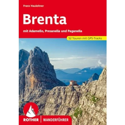 Abbildung von Brenta: mit Adamello, Presanella und Paganella. 52 Touren GPS Tracks (Rother Wanderführer)