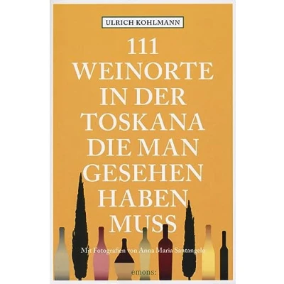 Abbildung von 111 Weinorte in der Toskana, die man gesehen haben muss: Reiseführer (111 Orte ...)