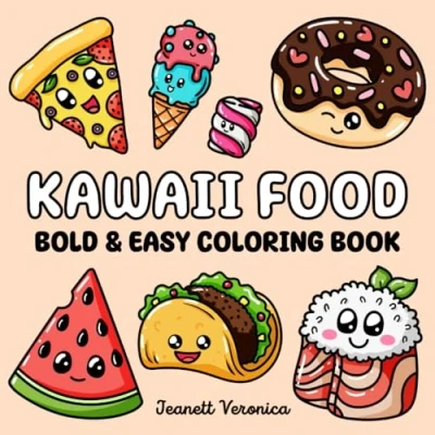 Abbildung von Kawaii Food Coloring Book: Bold and Easy Designs for Adults, Teens, Kids. Simple, Cute Illustrations with Drinks (Bold &amp; Easy)