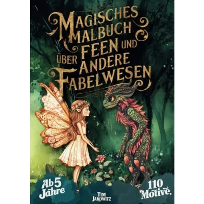 Abbildung von Magisches Malbuch über Feen und andere Fabelwesen: Ein Inspirierendes Ausmalbuch mit 110 Fantasy Motiven zum Entspannen für den Stressabbau: ... ab 5, Freunde, Familie oder sich selbst