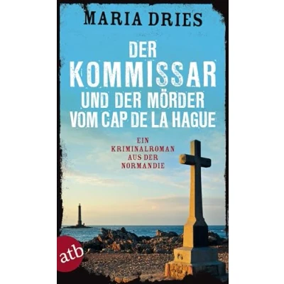 Abbildung von der Kommissar und Mörder vom Cap de la Hague: Ein Kriminalroman aus Normandie (Kommissar Philippe Lagarde, Band 4)