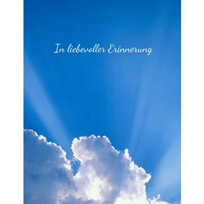 Abbildung von IN LIEBEVOLLER ERINNERUNG: A4 Kondolenzbuch liniert für Trauerfeiern und Beerdigungen stilvolles Trauergeschenk Angehörige Aufrichtige ... diesem Gaestebuch aussprechen Trauerbuch