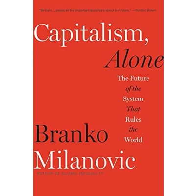 Abbildung von Capitalism, Alone: the Future of System That Rules World