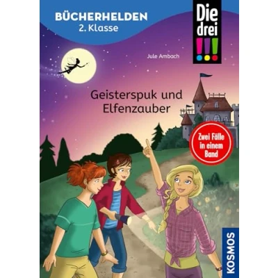Abbildung von Die drei !!!, Bücherhelden 2. Klasse, Doppelband 1, Geisterspuk und Elfenzauber: Erstleser Kinder ab 7 Jahre
