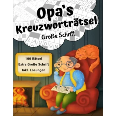 Abbildung von Opas Kreuzworträtsel Große Schrift: Rätselbuch mit 100 Kreuzworträtseln in großer Schrift für Senioren (Opa&#039;s Rätselbücher)