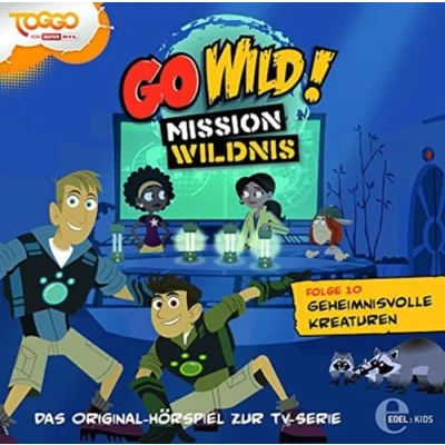 Abbildung von Go Wild! Mission Wildnis &quot;Geheimnisvolle Kreaturen&quot;, Das Original Hörspiel zur TV Serie, Folge 10