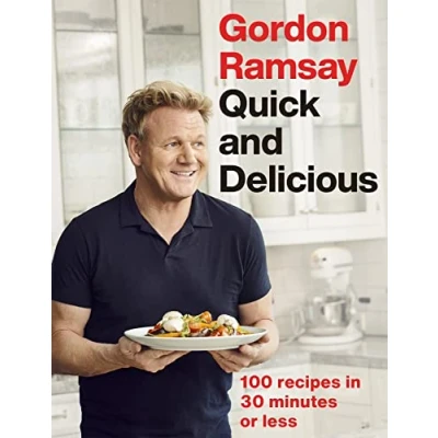 Abbildung von Gordon Ramsay Quick &amp; Delicious: 100 recipes in 30 minutes or less