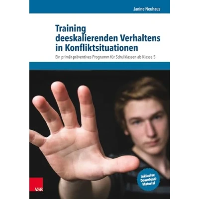 Abbildung von Training deeskalierenden Verhaltens in Konfliktsituationen: Ein primärpräventives Programm für Schulklassen ab Klasse 5