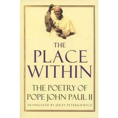 Abbildung von The Place Within: Poetry of Pope John Paul II