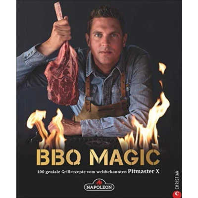Abbildung von Grillbuch BBQ Magic: 100 geniale Grill und Barbecue Rezepte von Roel „Pitmaster X“ Westra, dem Profi auf YouTube. Das Standardwerk mit Pitmaster Garantie.