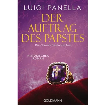 Abbildung von Der Auftrag des Papstes: Historischer Roman (Die Chronik Inquisitors, Band 3)