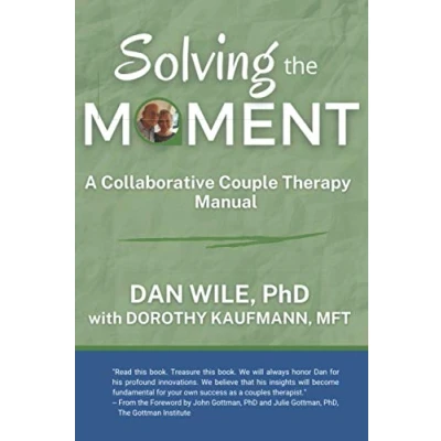 Abbildung von Solving the Moment: A Collaborative Couple Therapy Manual