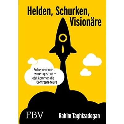 Abbildung von Helden, Schurken, Visionäre: Entrepreneure waren gestern jetzt kommen die Contrepreneure.