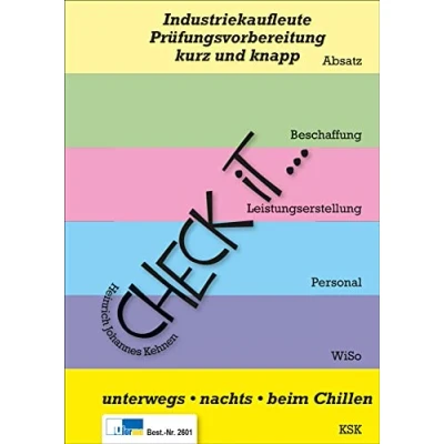 Abbildung von Check iT Industriekaufleute, Prüfungsvorbereitung kurz und knapp: unterwegs, nachts, beim Chillen
