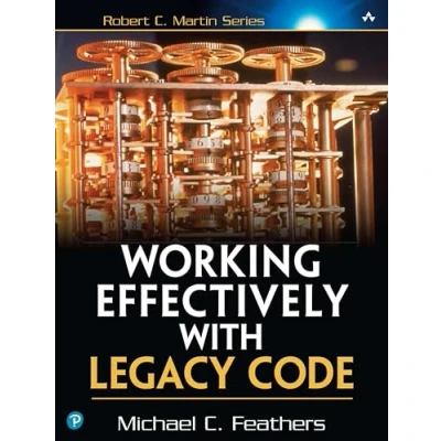 Abbildung von Working Effectively with Legacy Code (Robert C. Martin)